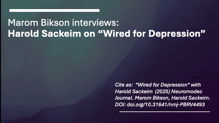arom Bikson interviews: Harold Sackeim on “Wired for Depression”